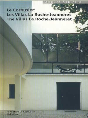 cover image of Le Corbusier – Les Villas La Roche-Jeanneret / the Villas La Roche-Jeanneret
